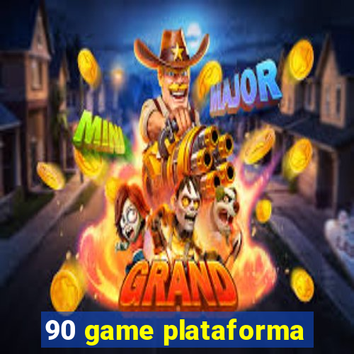 90 game plataforma